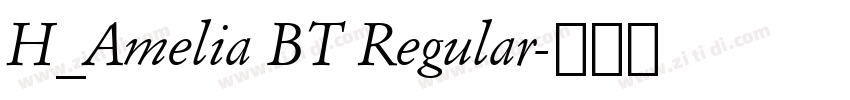 H_Amelia BT Regular字体转换